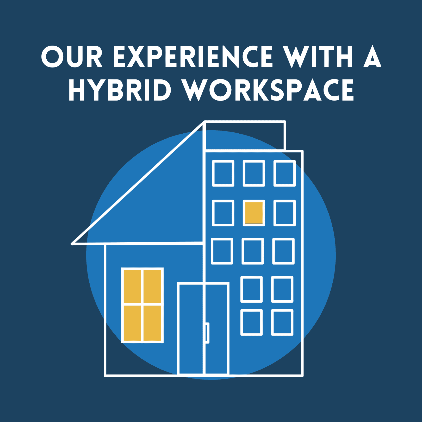 Our experience with a hybrid workspace